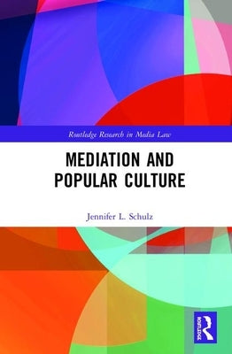 Mediation & Popular Culture by Schulz, Jennifer