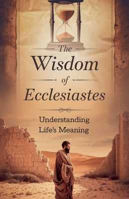 The Wisdom of Ecclesiastes by Stein, Rebecca