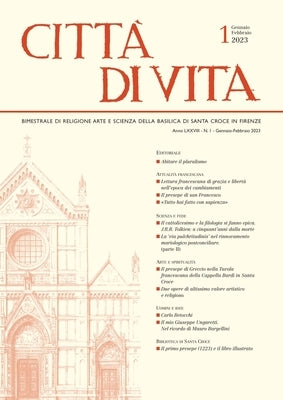 Città Di Vita - A. LXXVIII, N. 1, Gennaio-Febbraio 2023: Bimestrale Di Religione Arte E Scienza Della Basilica Di Santa Croce in Firenze by Edizioni Polistampa