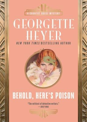 Behold, Here's Poison by Heyer, Georgette