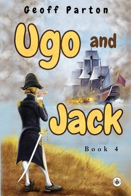 Ugo and Jack Book 4 by Parton, Geoff