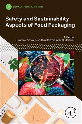 Safety and Sustainability Aspects of Food Packaging by Jaiswal, Swarna