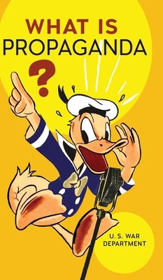 What is Propaganda? by U S War Department