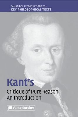 Kant's 'Critique of Pure Reason': An Introduction by Buroker, Jill Vance