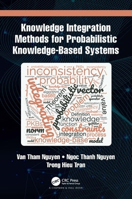 Knowledge Integration Methods for Probabilistic Knowledge-Based Systems by Nguyen, Van Tham