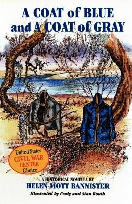 A Coat of Blue and a Coat of Gray by Bannister, Hellen