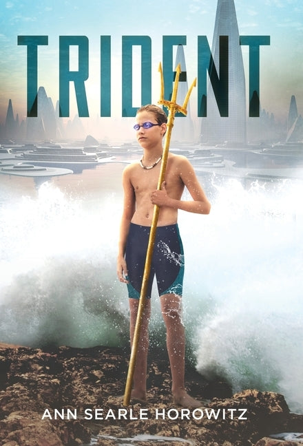 Trident by Horowitz, Ann Searle
