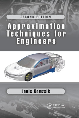 Approximation Techniques for Engineers: Second Edition by Komzsik, Louis
