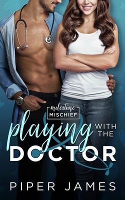 Playing With The Doctor: Milestone Mischief #1 by James, Piper