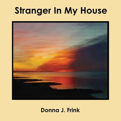 Stranger In My House by Frink, Donna J.