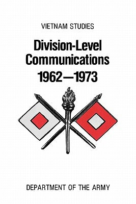 Division-Level Communication 1962-1973 by Myer, Charles R.