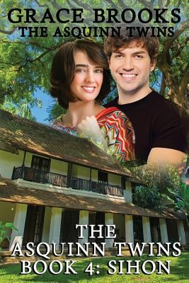 The Asquinn Twins Book 4: Sihon by Brooks, Grace