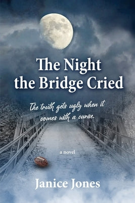 The Night the Bridge Cried by Jones, Janice