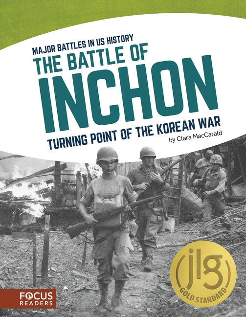 The Battle of Inchon: Turning Point of the Korean War by Maccarald, Clara