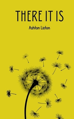 There It Is by Liston, Ashton
