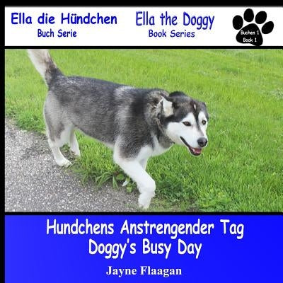Hundis Aufregender Tag (Doggy's Busy Day) by Flaagan, Jayne