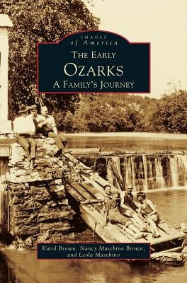Early Ozarks: A Family's Journey by Brown, Nancy