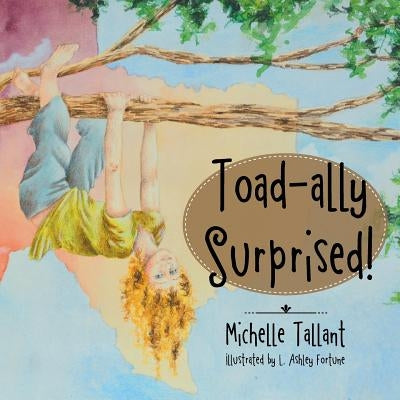 Toad-ally Surprised! by Michelle Tallant