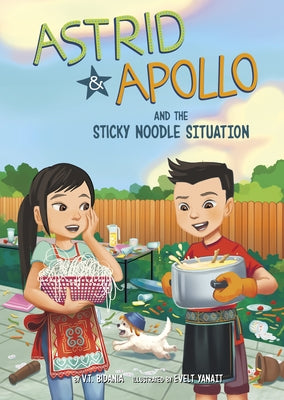 Astrid and Apollo and the Sticky Noodle Situation by Bidania, V. T.