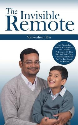 The Invisible Remote by Rau, Vishweshwar