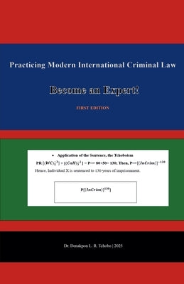 Practicing Modern International Criminal Law by Tchobo, Denakpon