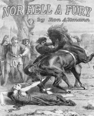 Nor Hell A Fury by Altmann, Ron