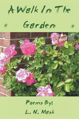 A Walk in the Garden by Mask, L. N.