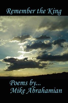 Remember the King by Abrahamian, Michael