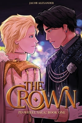 The Crown: Pinwheel Saga: Book One by D'Marte, Joan
