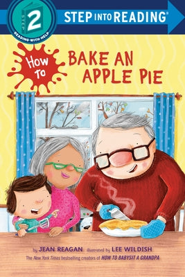 How to Bake an Apple Pie by Reagan, Jean