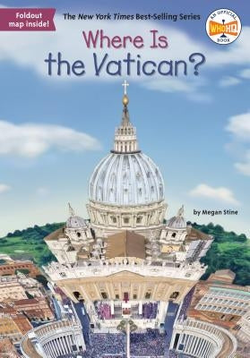 Where Is the Vatican? by Stine, Megan