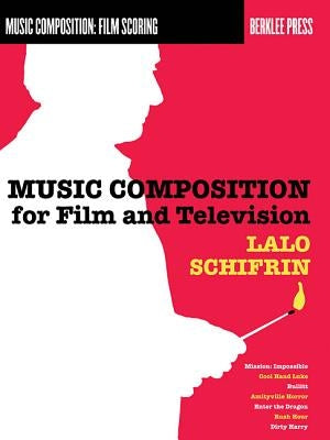 Music Composition for Film and Television by Schifrin, Lalo