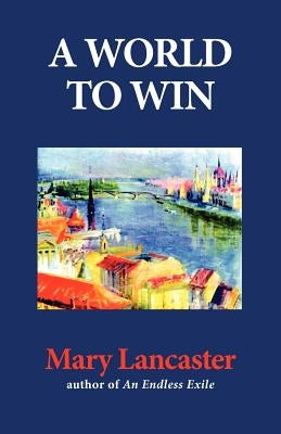 A World to Win by Lancaster, Mary