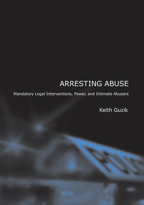 Arresting Abuse by Guzik, Keith