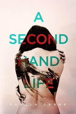 A Secondhand Life by Crane, Pamela