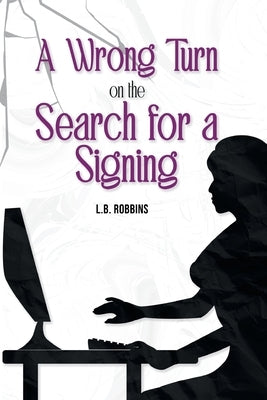 A Wrong Turn on the Search for a Signing by Robbins, L. B.