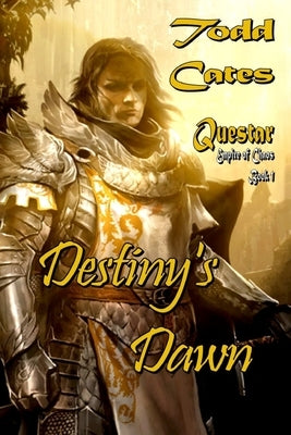 Destiny's Dawn by Cates, Todd