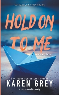 Hold On To Me by Grey, Karen
