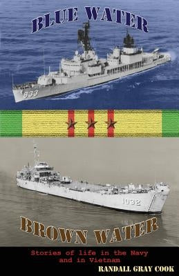 Blue Water, Brown Water: Stories of Life in the Navy and in Vietnam by Hepler, Robert Reid