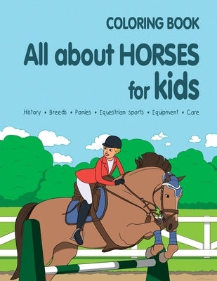 All about Horses for Kids by Spruza, Janina