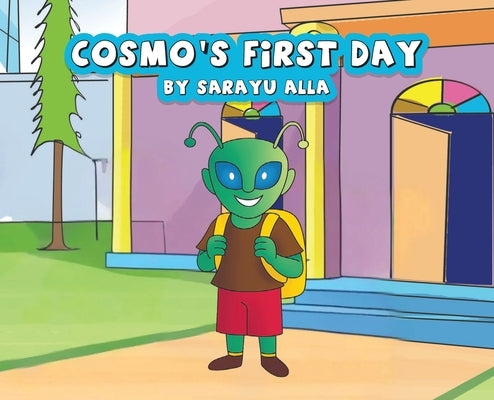 Cosmo's First Day by Alla, Sarayu
