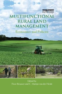 Multifunctional Rural Land Management: Economics and Policies by Brouwer, Floor