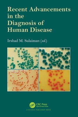 Recent Advancements in the Diagnosis of Human Disease by M. Sulaiman, Irshad