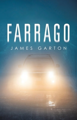 Farrago by Garton, James