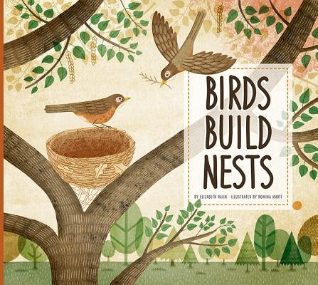 Birds Build Nests by Raum, Elizabeth