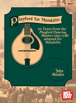 Playford for Mandolin by John Goodin