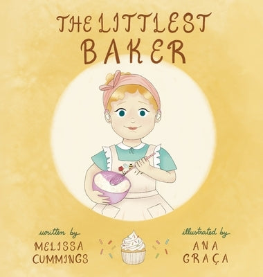 The Littlest Baker by Cummings, Melissa