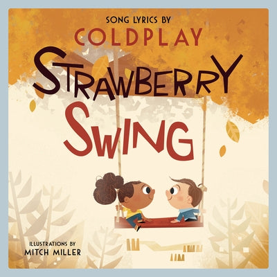 Strawberry Swing: A Children's Picture Book by Coldplay