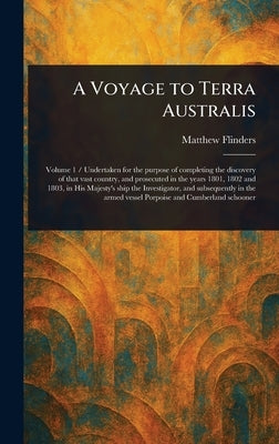 A Voyage to Terra Australis by Flinders, Matthew