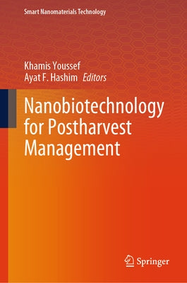 Nanobiotechnology for Postharvest Management by Youssef, Khamis